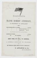 Portraits of Major Robert Anderson, : 1st Regiment of Artillary. ... Sent free, by mail, to address. A liberal discount to dealers. Wholesale orders should be sent in immediately. / D. Appleton & Co., 443 & 445 Broadway.