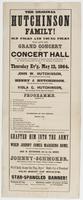 The Original Hutchinson Family! : Old folks and young folks will give one grand concert at Concert Hall for the benefit of Committee on Labor, Income and Revenue of the Great Central Fair for the U.S. Sanitary Commission. On Thursday ev'g. May 12, 1864. J