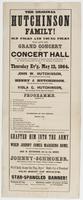 The Original Hutchinson Family! : Old folks and young folks will give one grand concert at Concert Hall for the benefit of Committee on Labor, Income and Revenue of the Great Central Fair for the U.S. Sanitary Commission. On Thursday ev'g. May 12, 1864. J