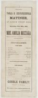 Grand vocal & instrumental matinee, at Sansom Street Hall, : on Saturday, Feb. 28th, 1863, for the benefit of Mrs. Amelia Mezzara who has been a nurse in the U.S. Army hospitals, and in the field, since the First Battle at Bull Run. ... Programme. ... To 