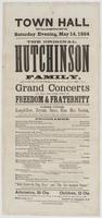 Town Hall, Woodstown, Saturday evening, May 14, 1864 : The original Hutchinson Family, old folks and young folks, on their way west, will give one of their grand concerts and will sing their songs of freedom & fraternity Gems from Longfellow, Bryant, Saxe
