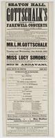 Seaton Hall. Gottschalk's positively farewell concerts in America, before his departure for Havana and Mexico. : ... Signor Muzio has the honor to inform the public that he has succeeded in making an arrangement with the world-renowned pianist and compose