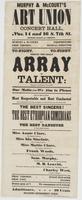 Murphy & McCourt's Art Union Concert Hall, : Nos. 14 and 16 S. 7th St. between Market and Chestnut. Murphy & McCourt, proprietors Prof. Thiodon, musical director To-night, to-night. Behold the great array of talent: engaged at this popular concert hall. O