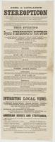 Abel & Leyland's stereopticon : A new series of these grand and intellectual entertainments, which surpass anything hitherto presented to the public, will be given, commencing Monday evening, Feb. 4th, and continue for two weeks only. The stereopticon is 