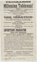 Programme of the Miltonian tableaux! : Section I. Shows representations of Heaven ... Section II. The Creation: ... Section III. Pandemonium, or Hell, ... Section IV. The Garden of Eden ... Advertiser's designator Read the following: Advertisers wanted fo