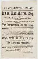 An intellectual feast! : Isaac Hazlehurst, Esq. will deliver a lecture on Thursday evening next, April 16th, at the room, N.W. cor. Girard Avenue & Thirteenth Sts., (2d story) Subject--The Constitution and the Union Admission, free Yourself and family are