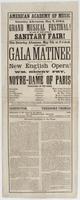 American Academy of Music. Saturday afternoon, May 7, 1864, grand musical festival! In aid of the Great Sanitary Fair! : This Saturday afternoon, May 7th, at 2 o'clock, grand gala matinee when will be presented, for the third time, the new English opera! 