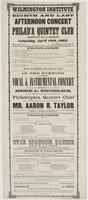 Wilmington Institute Eighth and last afternoon concert of the Philad'a Quintet Club : (conductor, Herr L. Engelke.) Saturday, April 18th, 1863, doors open at 2. To commence at half-past 2. ... Prices of admission the same as usual. In the evening a grand 