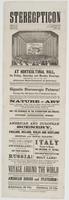Stereopticon : Operator E.B. Merchants Lecturer E.E. Hulfish, Esq. Manager John Toy This beautiful intellectual entertainment, which surpasses anything hitherto presented to the citizens of West Chester, will be given at Horticultural Hall, on Friday, Sat