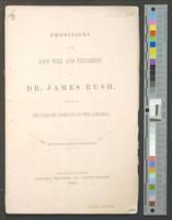 B12F09 - Provisions of the last will and testament of Dr. James Rush...the private bequests are omitted, 1869