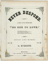 Never despond, a reply to the popular song, 