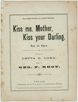 Kiss me mother, kiss your darling.