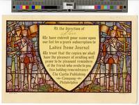 At the direction of [Alice] we have entered your name upon our list for a year’s subscription to Ladies’ Home Journal [graphic] : We trust that the copies we shall have the pleasure of sending will prove to be pleasant reminders of the friend who sends to