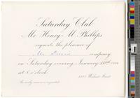Saturday Club. Mr. Henry M. Phillips requests the pleasure of [Mr. Dreer’s] company on Saturday evening, January 10th 1880 at eight o’clock. 1325 Walnut Street. An early answer is requested. [graphic].