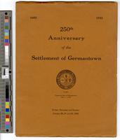250th anniversary of the settlement of Germantown : under the auspices of the Germantown historical society, Germantown, Philadelphia, Pa. / Friday, October 20, annual meeting of the Pennsylvania German society ; Saturday, October 21, Germantown's communi