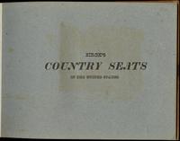 The country seats of the United States of North America : with some scenes connected with them / Designed and published by W. Birch, enamel painter.