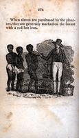 When slaves are purchased by the planters; they are generally marked on the breast with a red hot iron. [graphic].