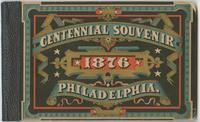 Centennial souvenir Philadelphia. 1876. [graphic].