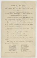 The last call to the citizens of the Fifteenth Ward. : A meeting will be held in the Baptist Church, Eighteenth and Spring Garden Sts., on Thursday evening, 11th inst., at 8 o'clock. It will then be decided whether further efforts are to be made to avoid 