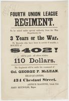 Fourth Union League Regiment. : To be raised under special authority from the War Department, for 3 years or the War ....