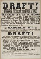 Draft! Citizens of the 1st and 26th Wards awake! The draft is still impending! : The draft was ordered for the 29th of September, and would certainly have taken place but for the influence of our Representative in Congress, Hon. Charles O'Neill, and of th