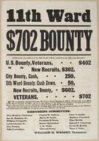 11th Ward $702 bounty : All recruits accredited to the 11th Ward will be entitled to the following bounties: ... The committee appointed to pay the extra ward bounty of $50 to all recruits accredited to the Eleventh Ward, will be in attendance at the hall