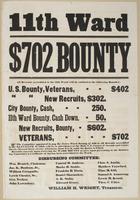 11th Ward $702 bounty : All recruits accredited to the 11th Ward will be entitled to the following bounties: ... The committee appointed to pay the extra ward bounty of $50 to all recruits accredited to the Eleventh Ward, will be in attendance at the hall