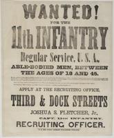 Wanted! For the 11th Infantry regular service, U.S.A., : able-bodied men, between the ages of 18 and 45. By close attention to his duties, a soldier is certain to rise to the position of a non-commissioned officer, and merit obtained in this manner will e