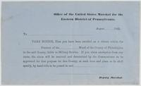 Office of the United States Marshal for the Eastern District of Pennsylvania. August [blank] 1862. : To [blank] Take notice, that you have been enrolled as a citizen within the [blank] precinct of the [blank] Ward of the county of Philadelphia in the said