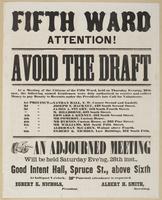 Fifth Ward attention! Avoid the draft : At a meeting of the citizens of the Fifth Ward, held on Thursday evening, 26th inst., the following named gentlemen were duly authorized to receive and collect money to pay bounty to recruits under the president's l