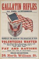 Gallatin Rifles Col. Theo. Lichtenhein. : Raised by order of the Secretary of War Volunteers wanted for this first class regiment, which will leave for the seat of war in a very short time. Pay and rations from the time of enlistment. Head-quarters, 24 No