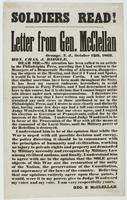 Soldiers read! Letter from Gen. McClellan : Orange, N.J., October 12th, 1863. Hon. Chas. J. Biddle, Dear Sir:--My attention has been called to an article in the Philadelphia press, asserting that I had written to the managers of a Democratic meeting of Al