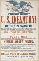 Sixteenth Regiment U.S. Infantry! : Recruits wanted by the undersigned to fill the ranks of a company for the above regiment, which is already organized and about to take the field. The advantages which the regular service offers to persons entering the a