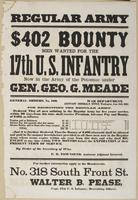 Regular Army $402 bounty Men wanted for the 17th U.S. Infantry : now in the Army of the Potomac under Gen. Geo. G. Meade General orders, no. 190. War Department, Adjutant General's Office, Washington, June 25th, 1863. For recruiting the regular army. Orde