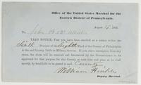 Office of the United States Marshal for the Eastern District of Pennsylvania. August [blank] 1862. : To [blank] Take notice, that you have been enrolled as a citizen within the [blank] precinct of the [blank] Ward of the county of Philadelphia in the said