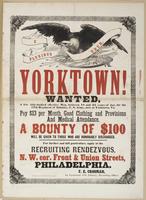 Yorktown! : Wanted, a few able-bodied men, between 18 and 35 years of age, for the 17th Regiment of Infantry, U.S. Army, now at Yorktown, Va. Pay $13 per month, good clothing and provisions and medical attendance. A bounty of $100 will be given to those w