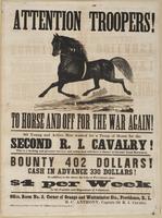 Attention troopers! To horse and off for the war again! : 80 young and active men wanted for a troop of horse for the Second R.I. Cavalry! This is a dashing and pleasant service, and young men will have a chance to become good horsemen. Bounty 402 dollars