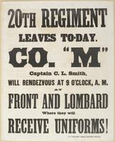 20th Regiment leaves today. : Co. "M" Captain C.L. Smith, will rendezvous at 9 o'clock A.M. at Front and Lombard where they will receive uniforms!