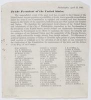 Philadelphia, April 15, 1861. To the president of the United States. : The unparalleled event of the past week has revealed to the citizens of the United States, beyond question or possibility of doubt, that a peaceful reconciliation under the form of our
