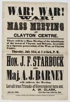 War! War! War! Mass meeting at Clayton Centre. : There will be a mass meeting of the inhabitants of the towns of Clayton and Orleans, favorable to a vigorous prosecution of the war, at Clayton Centre, Thursday, July 31st, at 1 o'clock, P.M. Hon. J.F. Star