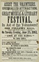 Assist the volunteers. Unequalled attraction. : By special request, the great musical & literary festival, in aid of the volunteers! given at the Odd Fellows' Hall, on Monday evening last, will be repeated at the same place, on Tuesday evening, June 25, 1