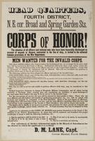 Head quarters, Fourth District, N.E. cor. Broad and Spring Garden Sts. Corps of Honor! : The attention of all officers and enlisted men who have been honorably discharged on account of wounds or disease contracted in the line of duty, is invited to the an