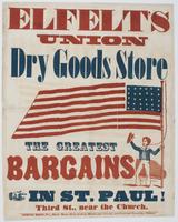 Elfelt's Union Dry Goods Store : The greatest bargains in St. Paul! Third St., near the church.