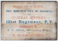 $160 bounty, and one month's pay in advance. Chapman Biddle's 121st Regiment, P.V. Company D. / T.E. Zell, recruiting officer. Apply at No. 431 Chestnut Street. (Turn over