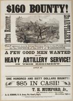 $160 bounty! 112th Regiment. 2d Artillery. : This regiment is now doing garrison duty in the fortifications for the defence of the city of Washington. A few good men wanted for the heavy artillery service! In this regiment. Apply at [blank] One hundred an
