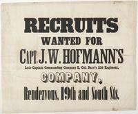 Recruits wanted for Capt. J.W. Hofmann's late Captain commanding Company E, Col. Dare's 23d Regiment, Company, Rendezvous, 19th and South Sts.