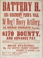 Battery H. of 152d Regiment Penn'a Vols. or 3d Reg't Heavy Artillery. : Col. Herman Segeberth, commanding. This battery is now in full course of recruiting, receiving $170 bounty, and advance pay. Recruits are wanted immediately, who will be sent to camp 