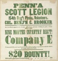 Penn'a Scott Legion 154th Reg't Penna. Volunteers. Col. Benj'n C. Brooker : An excellent opportunity is now offered to persons wishing to join a company in this nine months infantry reg't! Company E commanded by an experienced officer thoroughly acquainte