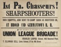 1st Pa. Chasseurs! Sharpshooters! : Men equipped, and sent to camp soon as mustered in, at Broad and Germantown R.R. This regiment is attached to the Union League Brigade! / Charles Lespes, Colonel, 402 Ranstead Place. T. Ellwood Zell, Lieut. Colonel, 17 