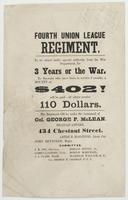 Fourth Union League Regiment. : To be raised under special authority from the War Department, for 3 years or the war. To recruits who have been in service 9 months, a bounty of $402! will be paid--all others receive 110 dollars. The regiment will be under